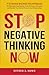 Stop Negative Thinking Now by Esther Z. Howe