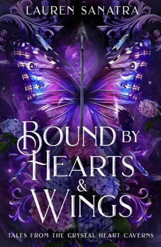 Bound by Hearts & Wings: Tales from the Crystal Heart Caverns (Tales of Talero)