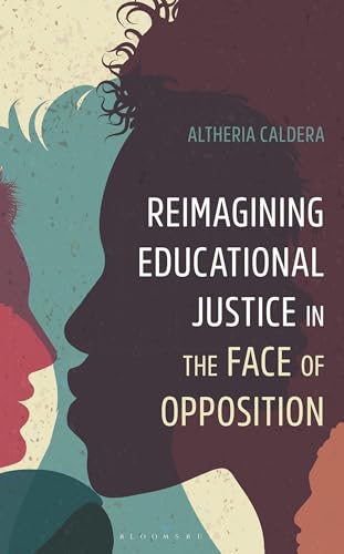 Reimagining Educational Justice in the Face of Opposition (Hardcover)