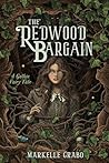 The Redwood Bargain by Markelle Grabo