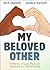 My Beloved Other by Nick  Abadzis