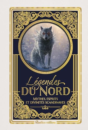 Légendes du nord, mythes, esprits et divinités scandinaves (Hardcover)