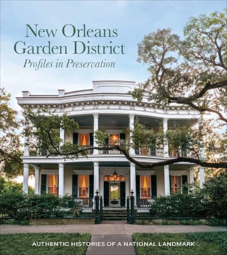 New Orleans Garden District Association Profiles in Preservation (Hardcover)