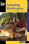 Camping Washington: A Comprehensive Guide to Public Tent and RV Campgrounds (State Camping Series)