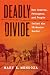 Deadly Divide by Mary E. Mendoza Deadly Divide by Mary E. Mendoza