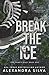 Break the Ice: A Dark MMF Hockey Romance of Forbidden Love, Found Family, and Second Chances (Los Angeles Comets)