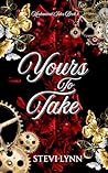 Yours To Take by Stevi Lynn