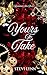 Yours To Take by Stevi Lynn