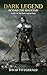 Dark Legend: Beyond The Mou...