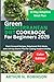 Green Mediterranean Diet Cookbook for Beginners 2025 by Arthur N. Robinson