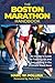 Boston Marathon Handbook: A...