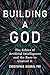 Building a God: The Ethics of Artificial Intelligence and the Race to Control It
