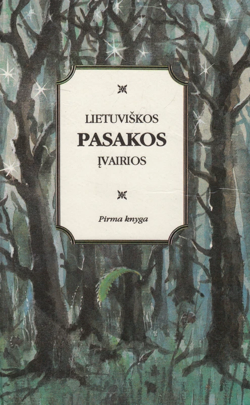 Lietuviškos pasakos įvairios, 1 knyga