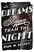 Dreams Bigger Than the Nigh...