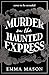 Murder on the Haunted Expre...