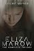 Eliza Marow: The Complete T...
