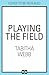 Playing The Field by Tabitha Webb