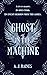 Ghost in the Machine (God i...
