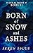 Born of Snow and Ashes by Seren Solus Born of Snow and Ashes by Seren Solus