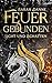 Feuergebunden: Licht und Sc...
