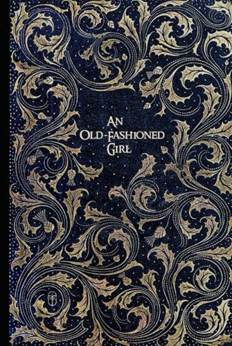 An Old-Fashioned Girl: illustrations-annotated
