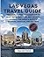 LAS VEGAS TRAVEL GUIDE 2026...