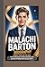 MALACHI BARTON BIOGRAPHY: D...