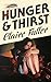 Hunger and Thirst by Claire Fuller Hunger and Thirst by Claire Fuller