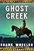 Ghost Creek : A Classic Western Adventure (Westward Western Saga)