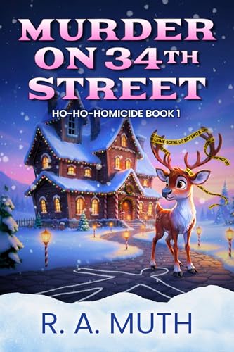 Murder on 34th Street: A Christmas Cozy Mystery at the North Pole (Ho-Ho-Homicide Book 1)
