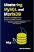 Mastering MySQL and MariaDB...