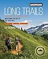 Backpacker Long Trails: Mastering the Art of the Thru-Hike