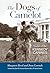 The Dogs of Camelot: Storie...