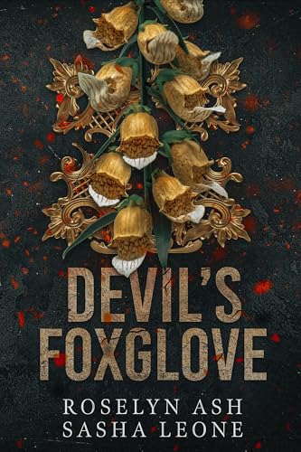 Devil's Foxglove: A Dark Mafia Romance (Nightshades Book 5)