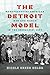 The Detroit Model: Manufacturing American Men and Women in the Industrial City