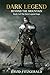 Dark Legend: Beyond The Mou...