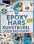 De Epoxyhars Kunstbijbel voor Beginners by Stephany Burk
