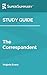 Study Guide: The Correspondent by Virginia Evans (SuperSummary)