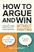 How to Argue and Win withou...