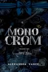 Monocrom by Alexandra  Vance