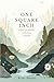 One Square Inch: A Tiny Gra...