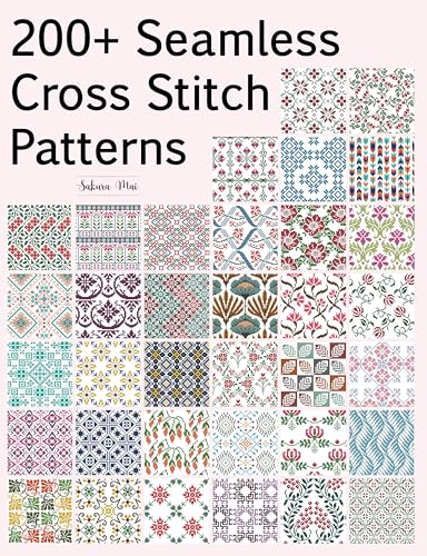 200+ Seamless Cross Stitch Patterns: A Massive Collection of Repeating Motifs — Traditional, Geometric, Retro, Ethnic, and Floral Patterns (Kindle Edition)