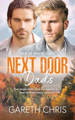 Next Door Dads (Men of White Pines, #1)