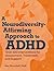 A Neurodiversity-Affirming Approach to ADHD: Over 100 Interventions for Assessment, Treatment, and Support