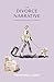 The Divorce Narrative: Late...