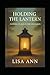 Holding The Lantern: Findin...
