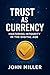 Trust as Currency: Masterin...