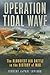 Operation Tidal Wave: The Bloodiest Air Battle in the History of War