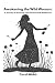 Awakening the Wild Woman by Carol Webb