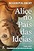 Alice no País das Ideias: Como viver? — Uma história de descoberta da filosofia (Portuguese Edition)